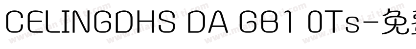 CELINGDHS DA GB1 0Ts字体转换